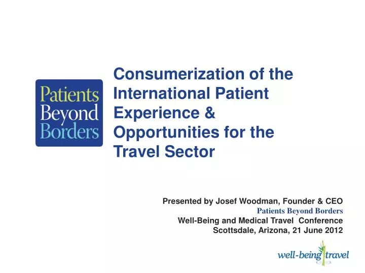 consumerization of the international patient experience opportunities for the travel sector