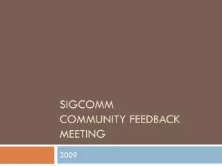 SIGCOMM Community feedback Meeting