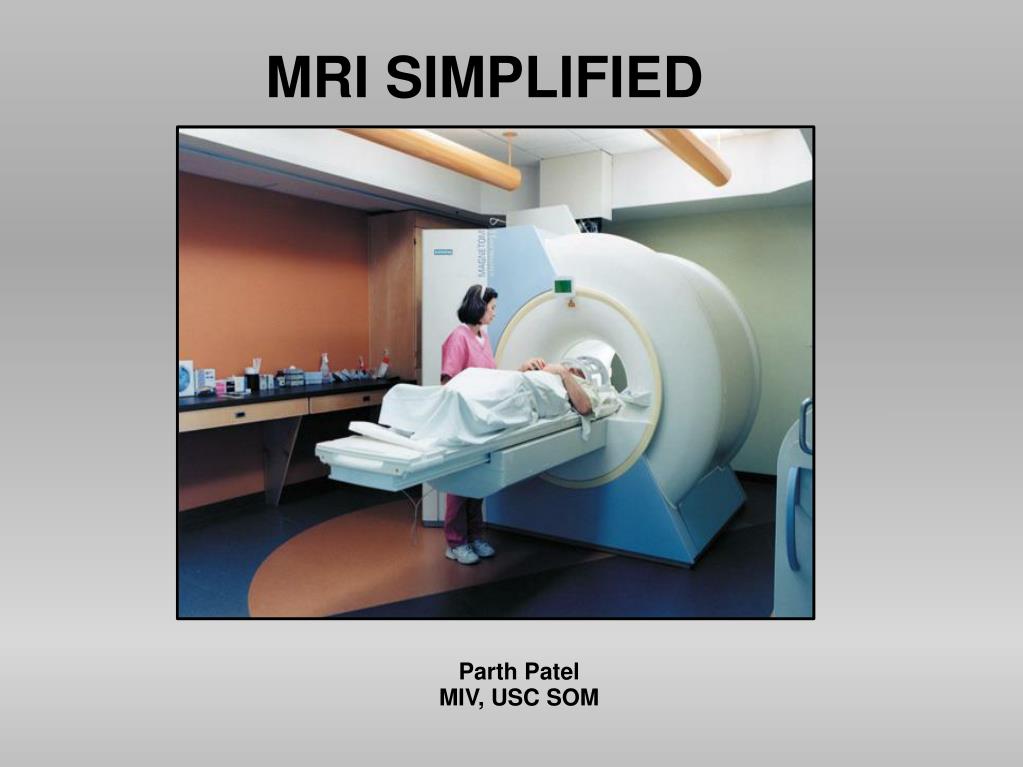 PPT - MRI SIMPLIFIED PowerPoint Presentation, free download - ID:2989504