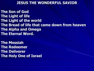JESUS THE WONDERFUL SAVIOR The Son of God The Light of life The Light of the world