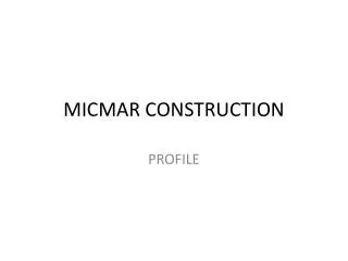 MICMAR CONSTRUCTION