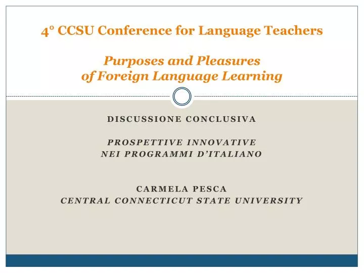 4 ccsu conference for language teachers purposes and pleasures of foreign language learning