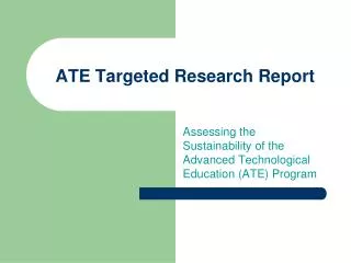 ATE Targeted Research Report