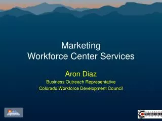 Marketing Workforce Center Services