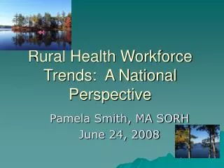 Rural Health Workforce Trends: A National Perspective