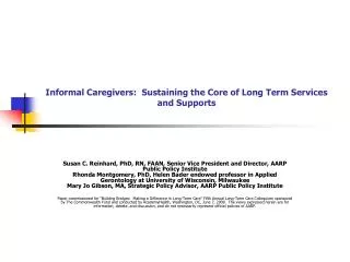 Informal Caregivers: Sustaining the Core of Long Term Services and Supports