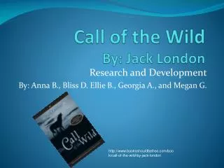 Call of the Wild By: Jack London
