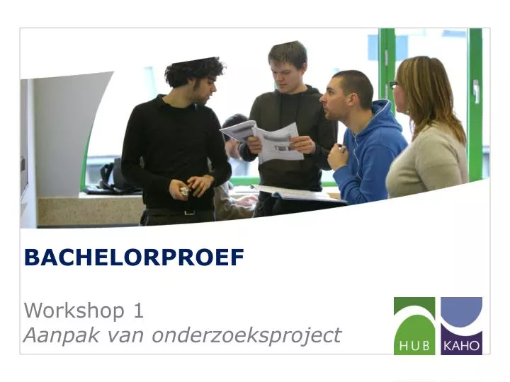 bachelorproef workshop 1 aanpak van onderzoeksproject