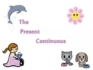 The Present Continuous