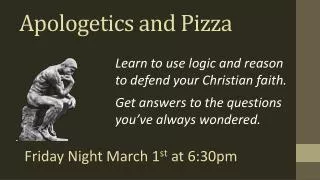 Apologetics and Pizza