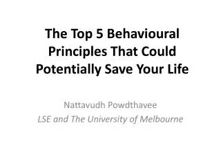 The Top 5 Behavioural Principles That Could Potentially Save Your Life