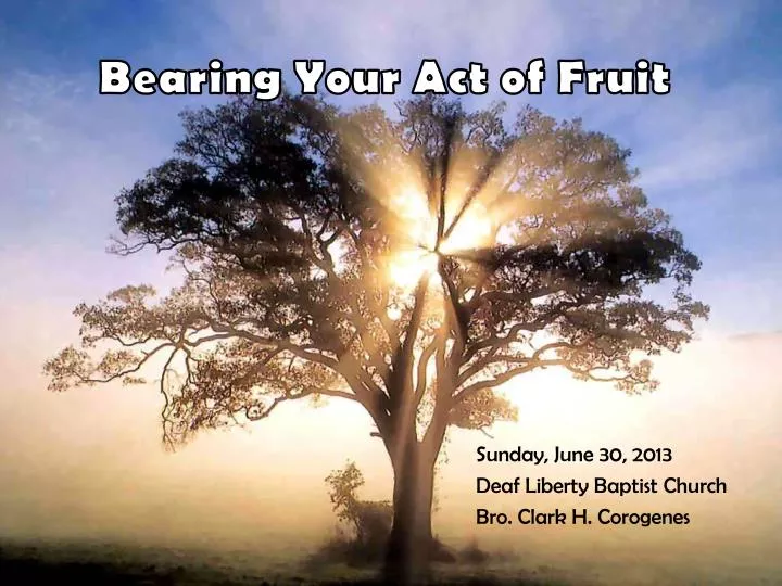 bearing your act of fruit