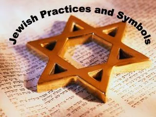 Jewish Practices and Symbols