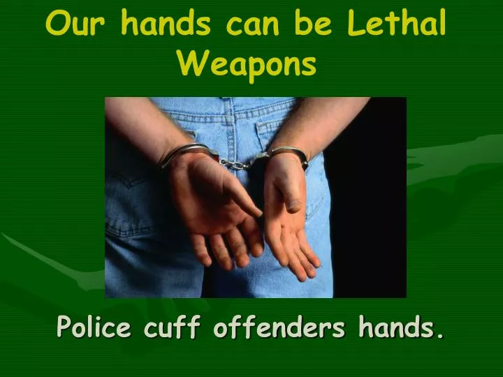 police cuff offenders hands
