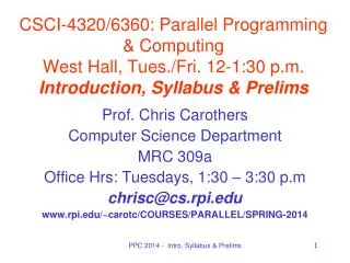 Prof. Chris Carothers Computer Science Department MRC 309a