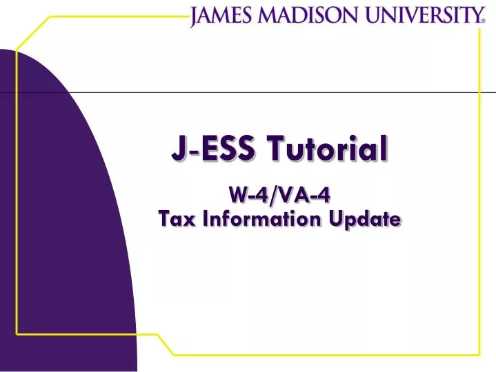 j ess tutorial w 4 va 4 tax information update