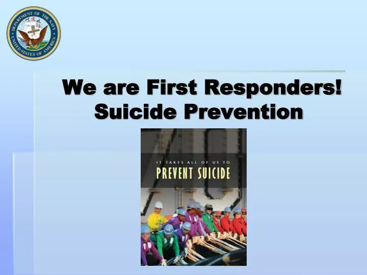 we are first responders suicide prevention