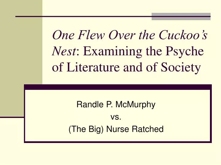 one flew over the cuckoo s nest examining the psyche of literature and of society