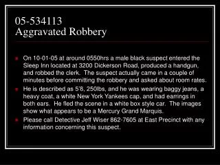 05-534113 Aggravated Robbery