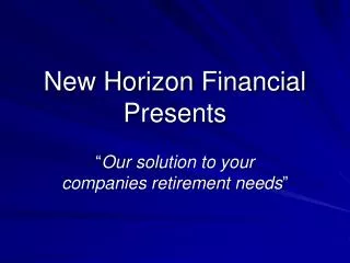 New Horizon Financial Presents