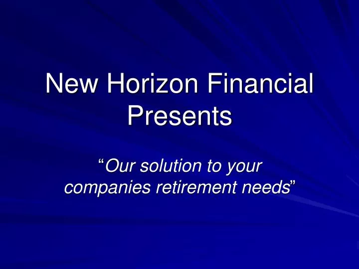 new horizon financial presents