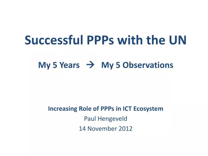 successful ppps with the un my 5 years my 5 observations