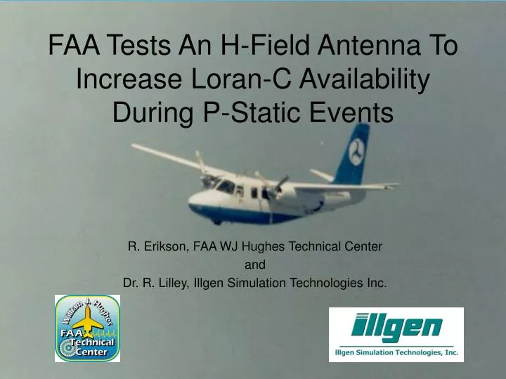 faa tests an h field antenna to increase loran c availability during p static events