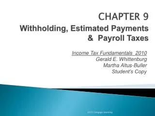 CHAPTER 9 Withholding, Estimated Payments &amp; Payroll Taxes