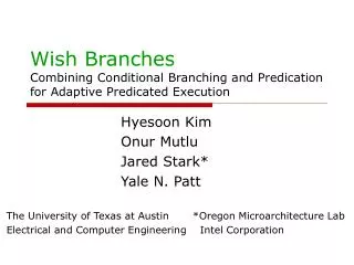 Wish Branches Combining Conditional Branching and Predication for Adaptive Predicated Execution