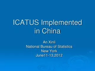 ICATUS Implemented in China