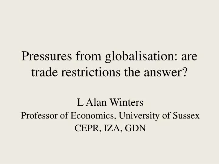 pressures from globalisation are trade restrictions the answer