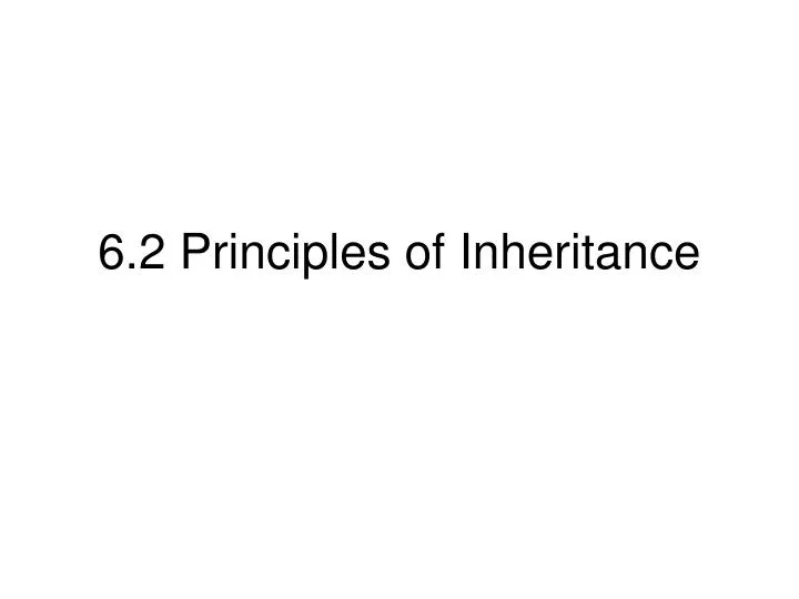 6 2 principles of inheritance