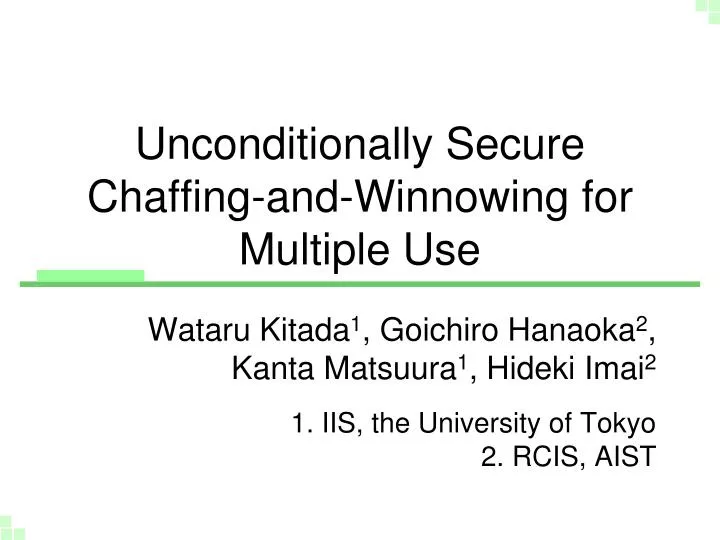 unconditionally secure chaffing and winnowing for multiple use