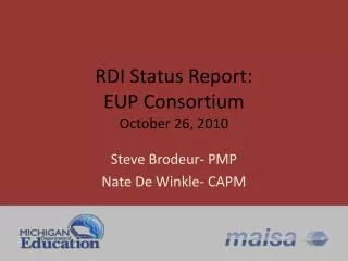 RDI Status Report: EUP Consortium October 26, 2010