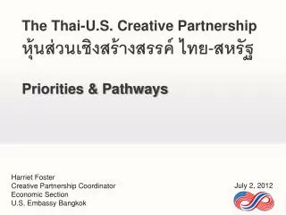 The Thai-U.S. Creative Partnership ?????????????????????? ???-????? Priorities &amp; Pathways