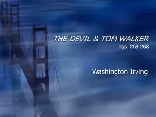 THE DEVIL &amp; TOM WALKER