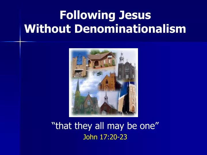 following jesus without denominationalism