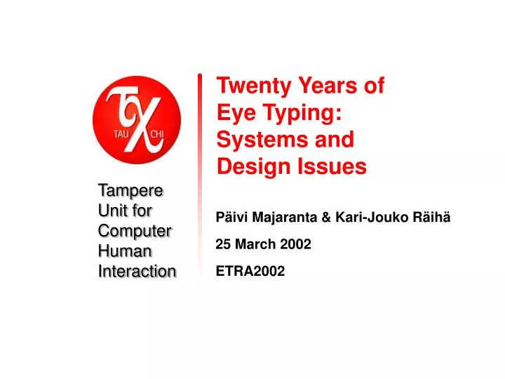 twenty years of eye typing systems and design issues