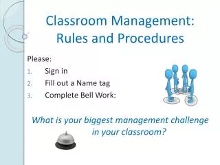 Classroom Management: Rules and Procedures