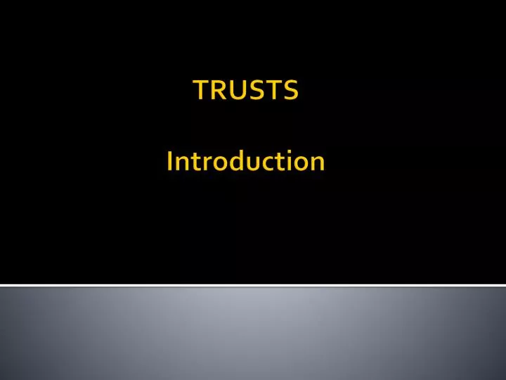 trusts introduction