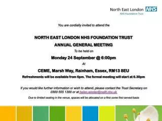 You are cordially invited to attend the NORTH EAST LONDON NHS FOUNDATION TRUST