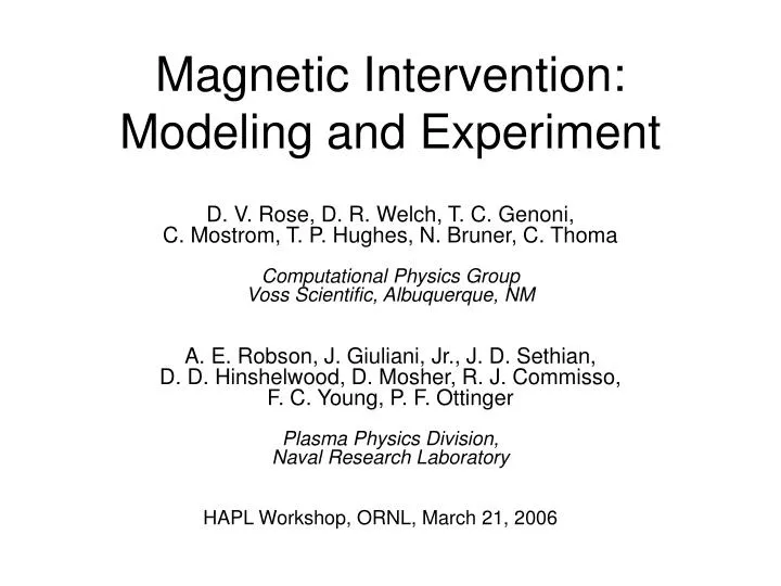 magnetic intervention modeling and experiment