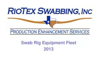 Swab Rig Equipment Fleet 2013