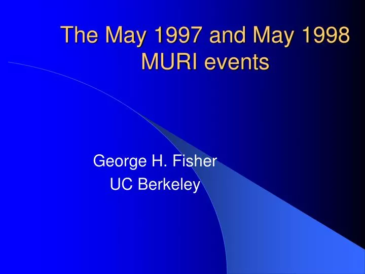 the may 1997 and may 1998 muri events