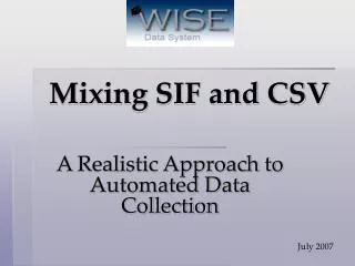 Mixing SIF and CSV