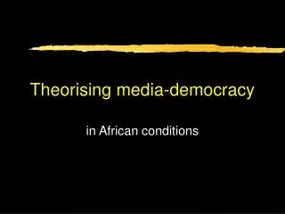 Theorising media-democracy