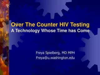 Over The Counter HIV Testing A Technology Whose Time has Come