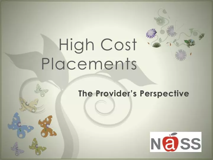 high cost placements