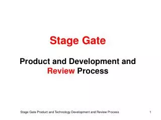 Stage Gate Product and Development and Review Process