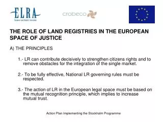 THE ROLE OF LAND REGISTRIES IN THE EUROPEAN SPACE OF JUSTICE A) THE PRINCIPLES